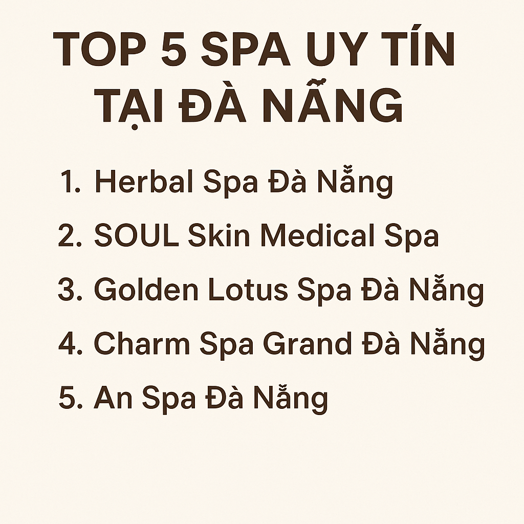 Top 5 Spa uy tín tại Đà Nẵng giúp bạn thư giãn hoàn hảo